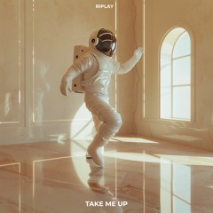 Ri:play - Take Me Up