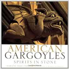 free KINDLE 📒 American Gargoyles: Spirits in Stone by Darlene Trew Crist,Robert Llew