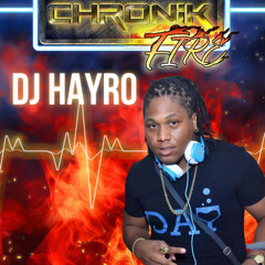 DJ HAYRO MIX CHRONIK FIRE VOLUME 6