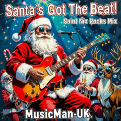 Santa's Got The Beat (Saint Nix Rocks Mix)