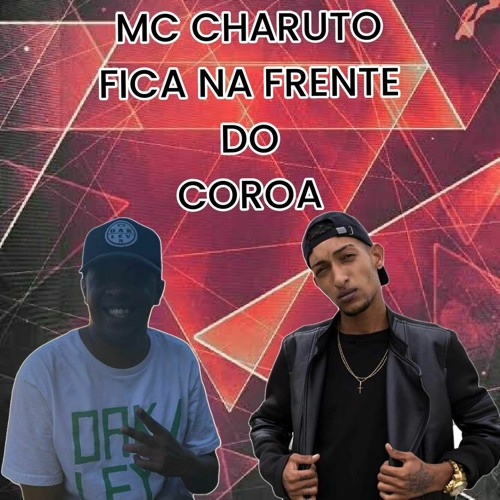 MC CHARUTO - FICA NA FRENTE DO COROA [ [ BAILE DO SALGUEIRO ] ] NEUTRA DJ'S