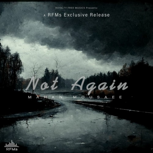 Not Again (feat. Mahan Mousaee) [RFMs Release] - Royalty-Free Dark Trap Type Beat