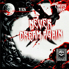 Carvey Harm - Never Dream Again
