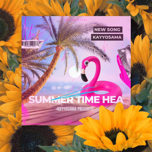 Kayyosamaa- Summer Time Hea Prod. Dj.Banz