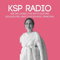 Episode 386: Are We Doing This With Our Pre-schoolers, Asks This School Principal