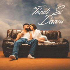 Thodi Si Daaru - AP Dhillon
