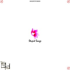 Stupid Songs