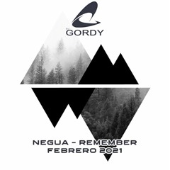 DJ GORDY - NEGUA - REMEMBER - FEBRERO 2021