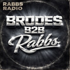 Rabbs Radio - Brodes B2B Rabbs