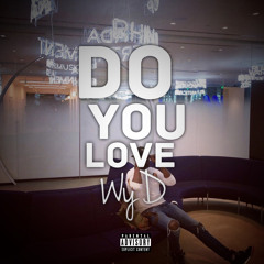 Do You Love
