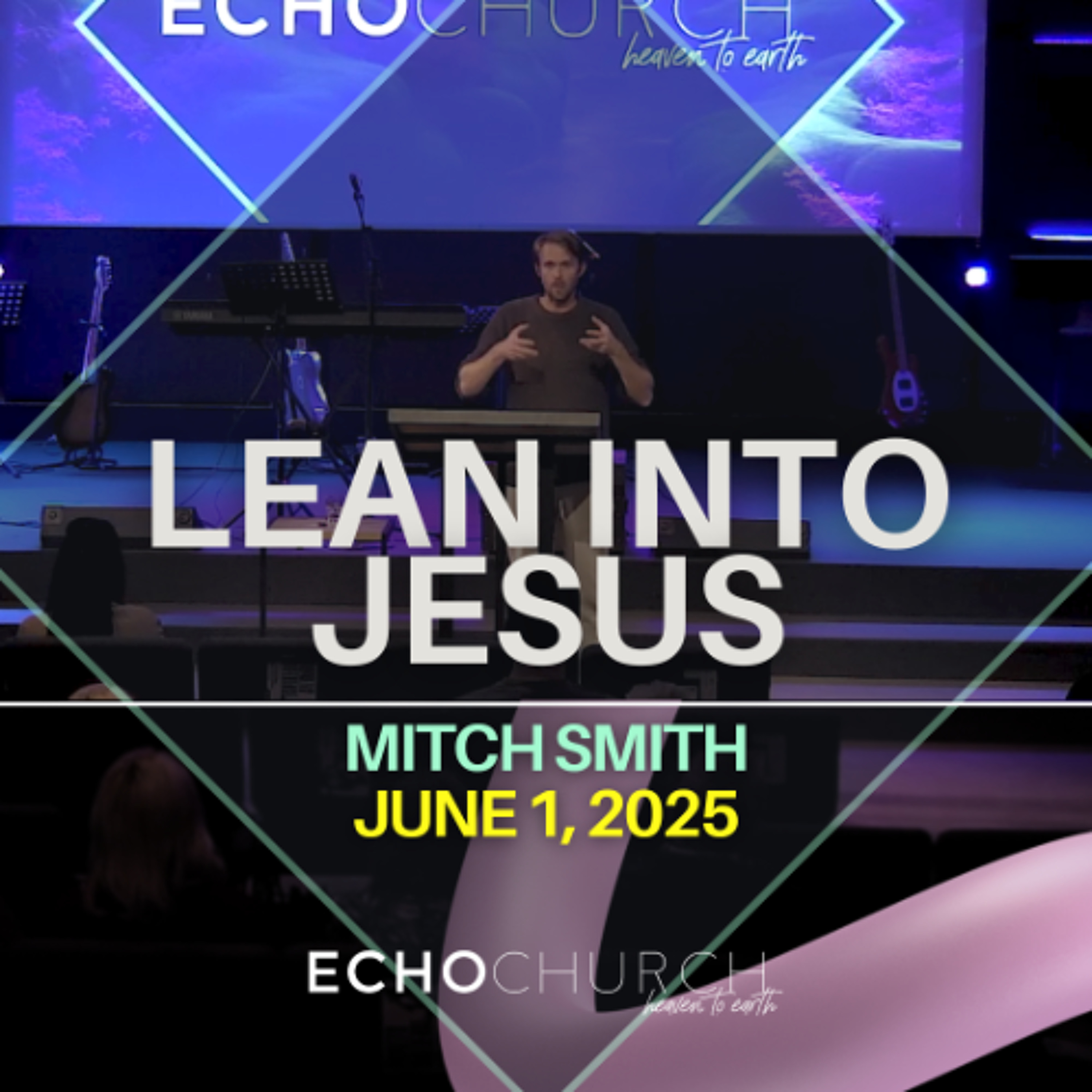 Lean Into Jesus. Mitch Smith / 01.06.25