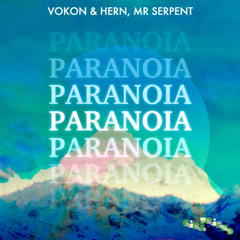 Vokon & Hern - Paranoia (w/ Mr. Serpent)