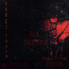 GhøstTrain-Fly Freestyle (Prod. ZayonXans X $WERVE)