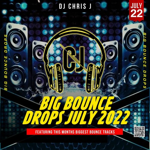 Big Bounce Drops July 2022 ***FREE DOWNLOAD***