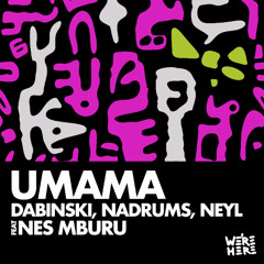 Sacha Dabi, Nadrums, Nes Mburu - Umama [WE'RE HERE]