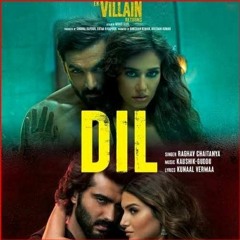 Dil | Ek Villan Returns | RAGHAV CHAITANYA | 2022 Trending |Original