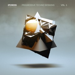 Ipcress - Progressive Techno Sessions Volume 1