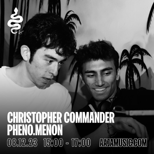 Christopher Commander w/ Pheno.menon - Aaja Channel 1 - 08 12 23