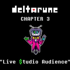 DELTARUNE Chapter 3 UST - Live $tudio Audience