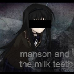 DEATHWISH38 - manson and the milk teeth