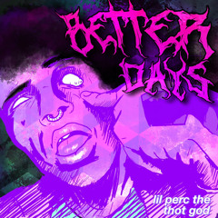 Better Days (prod. Titmouse)