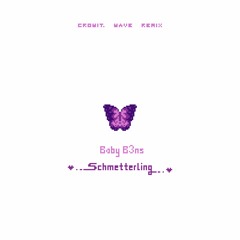 Baby B3ns - Schmetterling (crowit. wave remix)