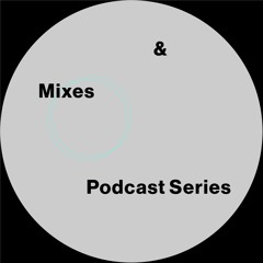 Mixes & Podcast Series