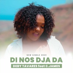 Deby Tavares feat C. James - Di Nos Dja Da