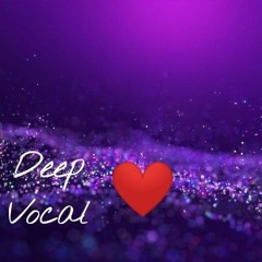 #Deep Vocal House#