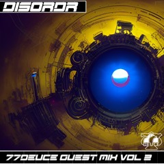 7.7.Deuce Ent Presents: Disordr - Guest Mix Vol 2