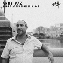 Short Attention Mix 042 By Andy Vaz