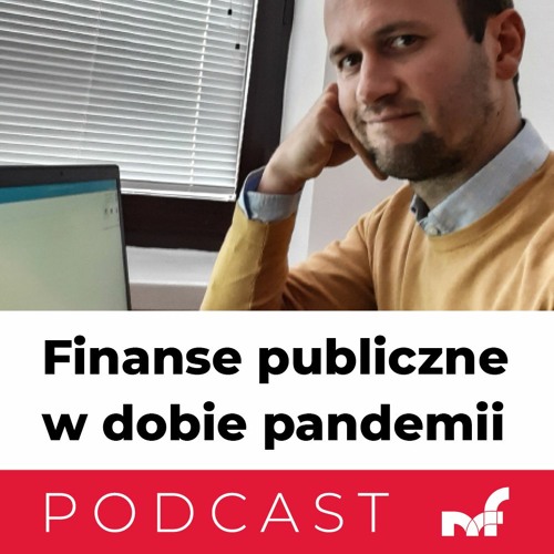 Finanse publiczne w dobie pandemii. Łukasz Czernicki, główny ekonomista MF - podcast 6