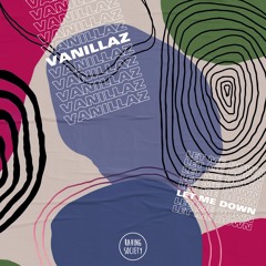Vanillaz - Let Me Down (Original Mix)
