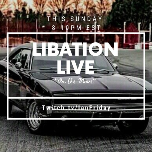 Libation Live with Ian Friday 10-23-22