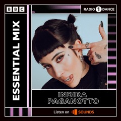 INDIRA PAGANOTTO : BBC Radio 1 Essential Mix
