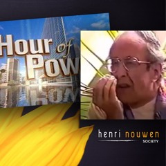 Henri Nouwen, Now & Then | Henri Nouwen "Being the Beloved" Part Three