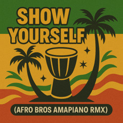 Konshens - Show Yourself (Afro Bros Amapiano RMX)