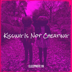 Kissing Is Not Cheating