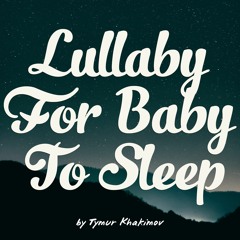 390 Lullaby For Baby To Sleep
