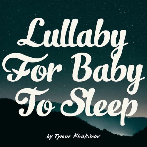 390 Lullaby For Baby To Sleep \ Price 9$