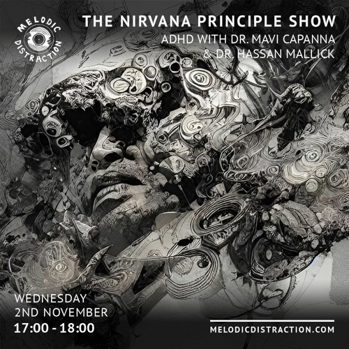 ADHD with  Dr.Mavi Capanna & Dr.Hassan Mallick [Melodic Distraction Radio, Liverpool]