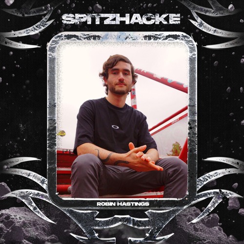 SPITZHACKE CAST 008 // ROBIN HASTINGS