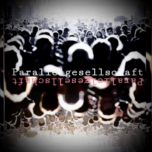 -=Parallelgesellschaft=-