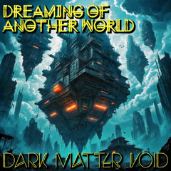Dreaming of Another World