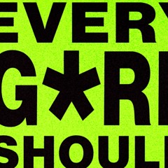 EVERY GXRL SHOULD BE A PRODUCER