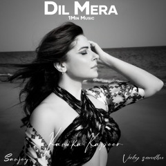 Dil Mera - 1 Min Music