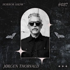 𝑯𝑶𝑹𝑹𝑶𝑹 𝑺𝑯𝑶𝑾 #37 Jørgen Thorvald (𝐿𝒾𝓋𝑒 𝒮𝑒𝓉)