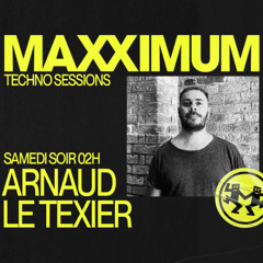 Maxximum Radio - Techno Sessions (October 2024) - Arnaud Le Texier