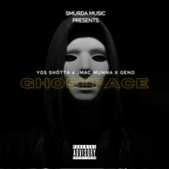 YGS Shötta - Ghostface (Ft. Geno & Jmac Munna)