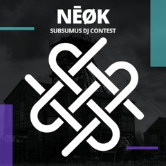 Application SUBSUMUS DJ Contest 2022 - NĒØK